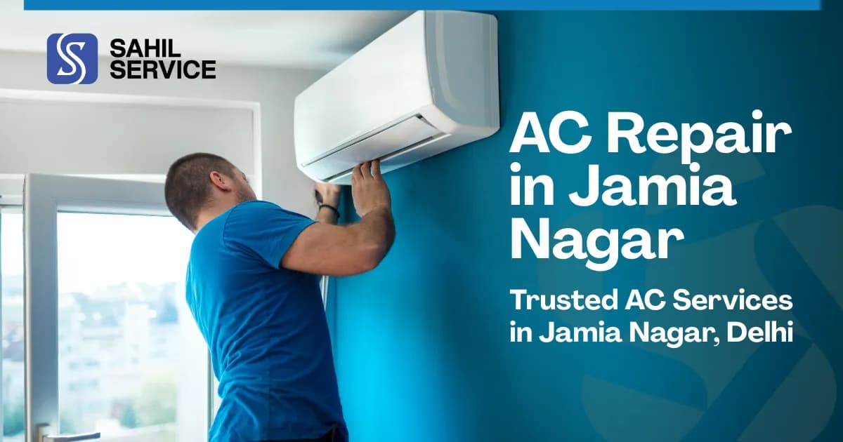 AC Repair in Jamia Nagar, Trusted AC Services in Jamia Nagar, Delhi
