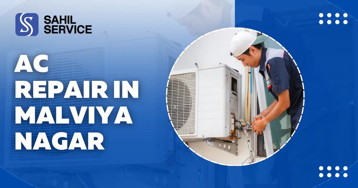 AC Repair in Malviya Nagar, Reliable Cooling Solutions at Your Doorstep
