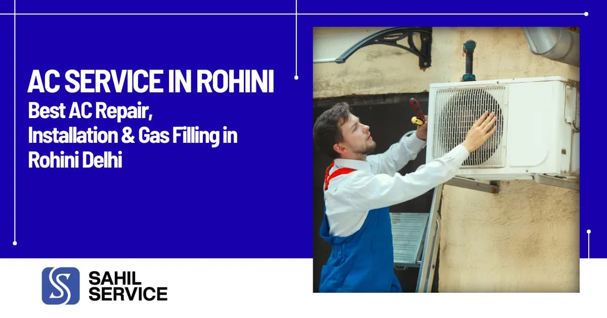 AC Service in Rohini, Best AC Repair, Installation & Gas Filling in Rohini Delhi