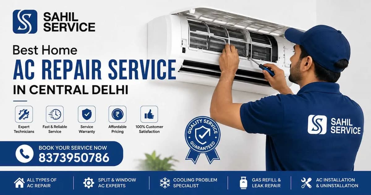 Best Home AC Repair Service in Central Delhi | Sahil Service