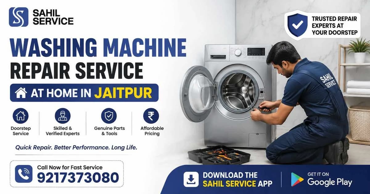 Washing Machine Repair Service at Home in Jaitpur | Sahil Service