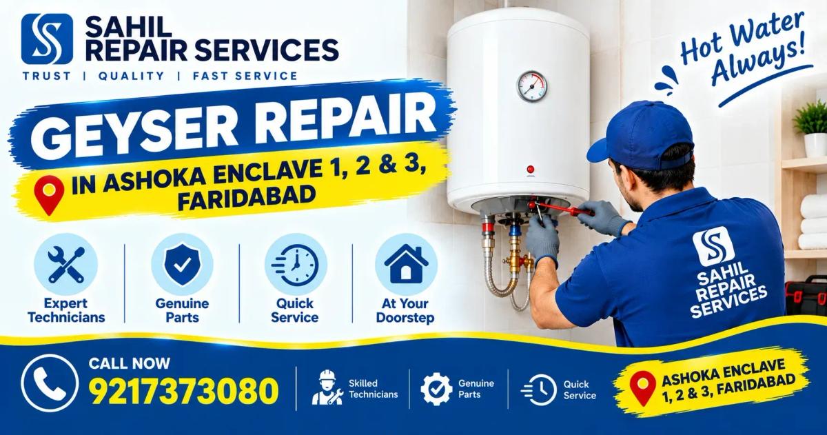 Geyser Repair in Ashoka Enclave 1, 2 & 3, Faridabad | Sahil Services
