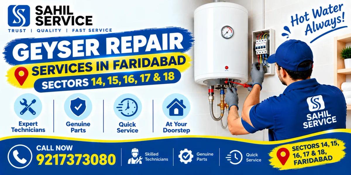 Geyser Repair Services in Faridabad Sectors 14, 15, 16, 17 & 18