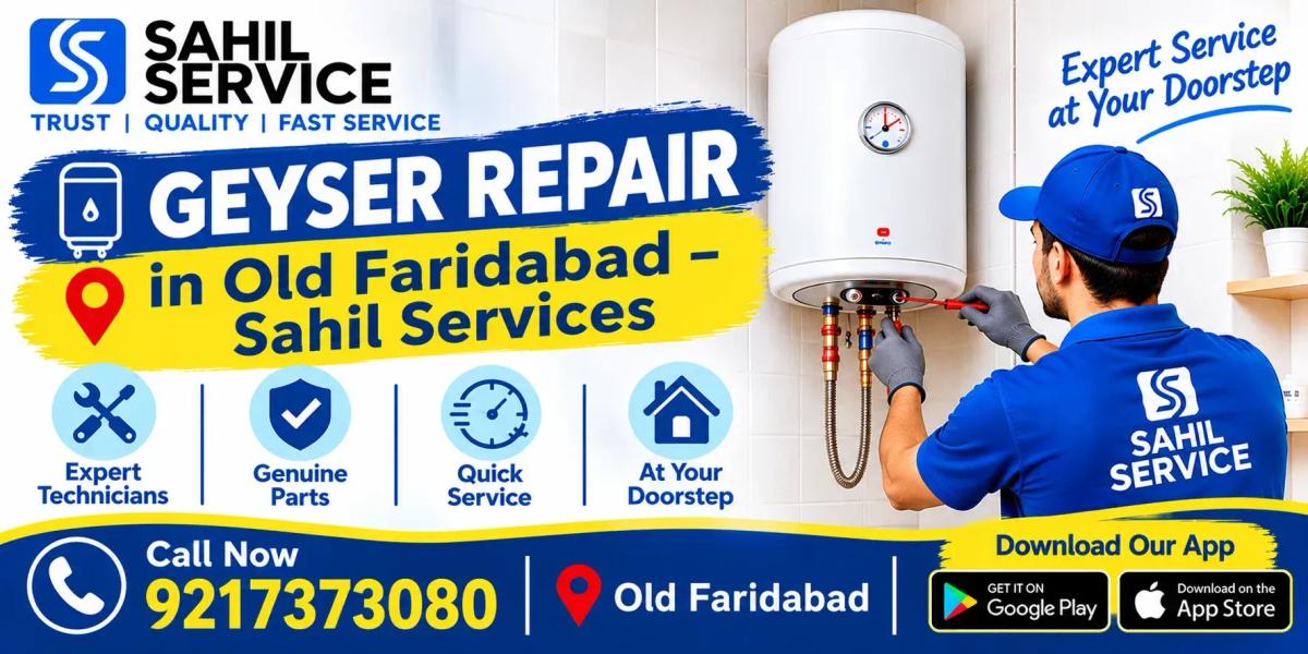Geyser Repair in Old Faridabad, Faridabad – Sahil Services